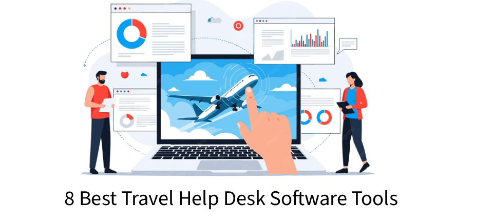 Travel Help Desk Software Tools: Criteria, Features, and the Top Tools Ranked for 2026