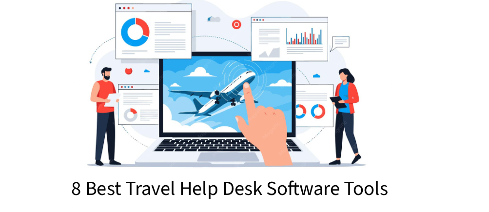 Travel Help Desk Software Tools: Criteria, Features, and the Top Tools Ranked for 2026